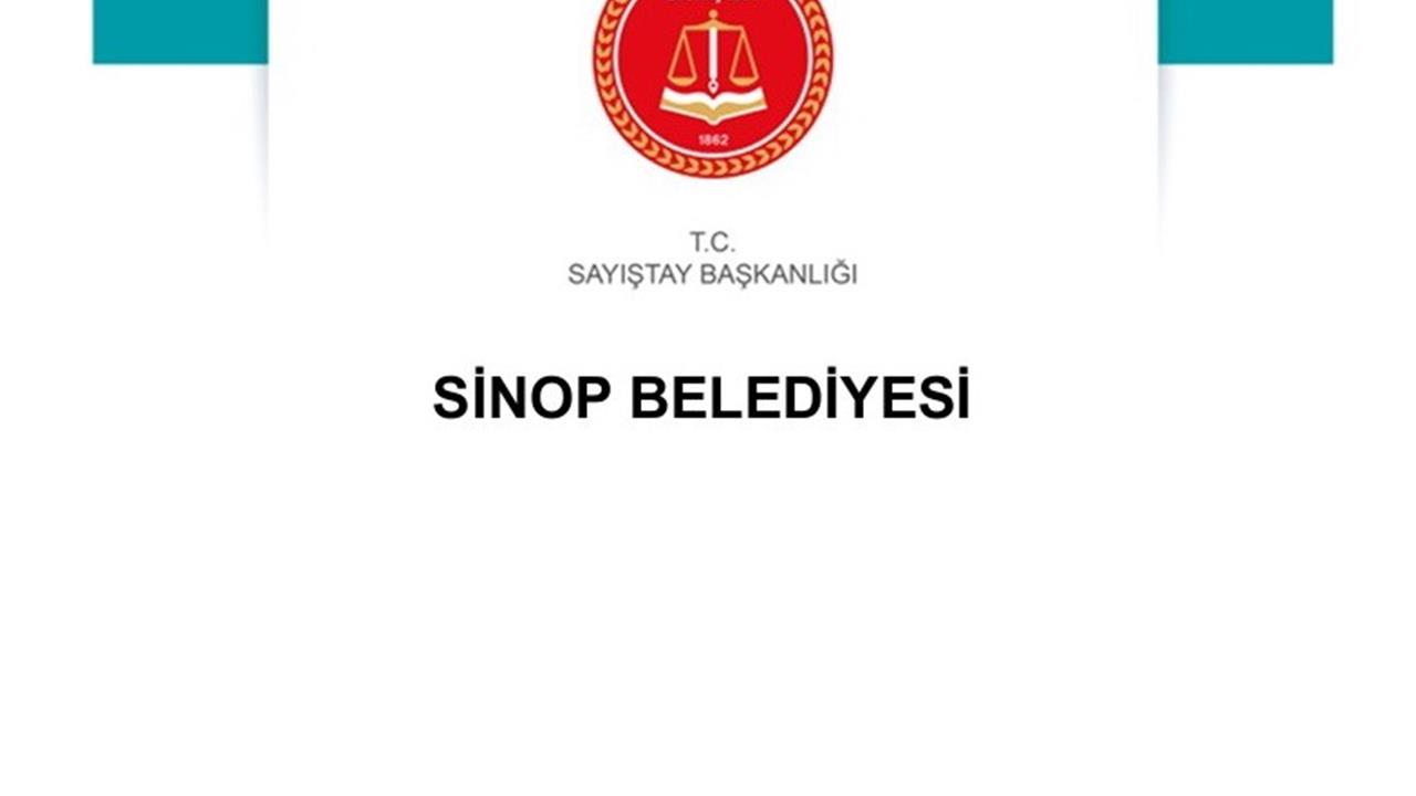 Sayıştay Raporu: Sinop Belediyesi'nde Usulsüzlükler Belgelendi