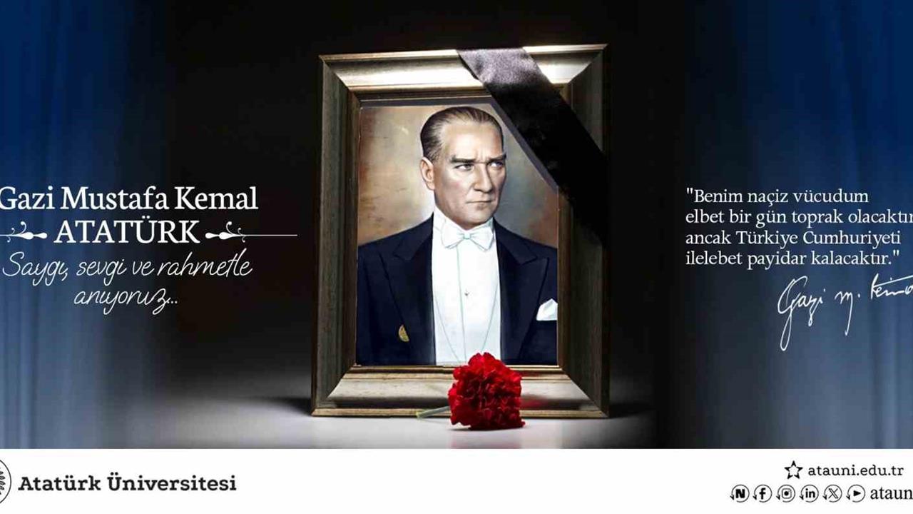 Erzurum Atatürk Üniversitesi Rektörü'nden 10 Kasım Mesajı