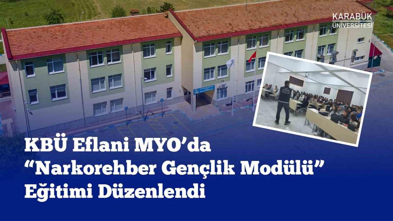 Karabük Eflani MYO'da Narkorehber Gençlik Modülü Eğitimi Düzenlendi