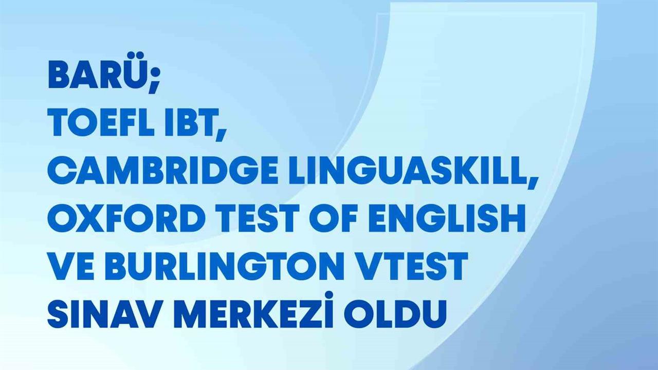 Bartın Üniversitesi TOEFL IBT, Cambridge Linguaskill ve Oxford Testleri için Yetkili Sınav Merkezi Oldu