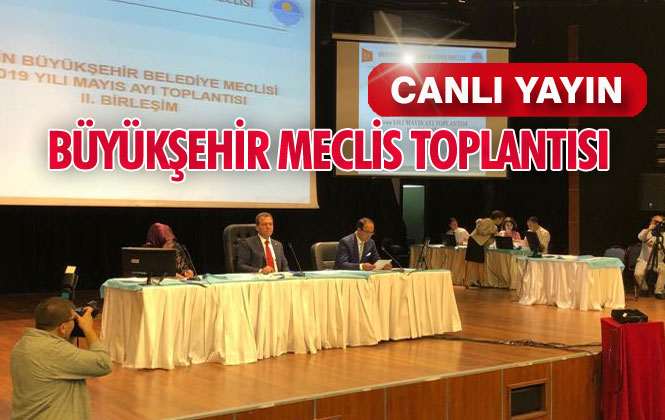 Canlı Yayın: Mersin Büyükşehir Belediyesi Meclis Toplantısı 1. BÖLÜM