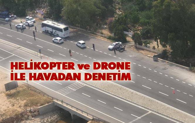 Mersin'de Jandarma Helikopter ve Drone İle Havadan Trafik Denetimi Yaptı