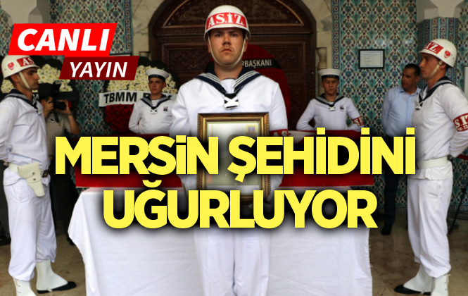 Mersin Şehit Mustafa Korkmaz'ı Uğurluyor