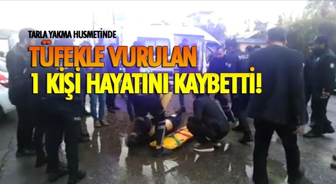 Şanlıurfa’da Başlayan “Tarla Yakma” Husumeti Nedeniyle Mehmet Köçer Mersin Tarsus’ta Vurularak Öldürüldü