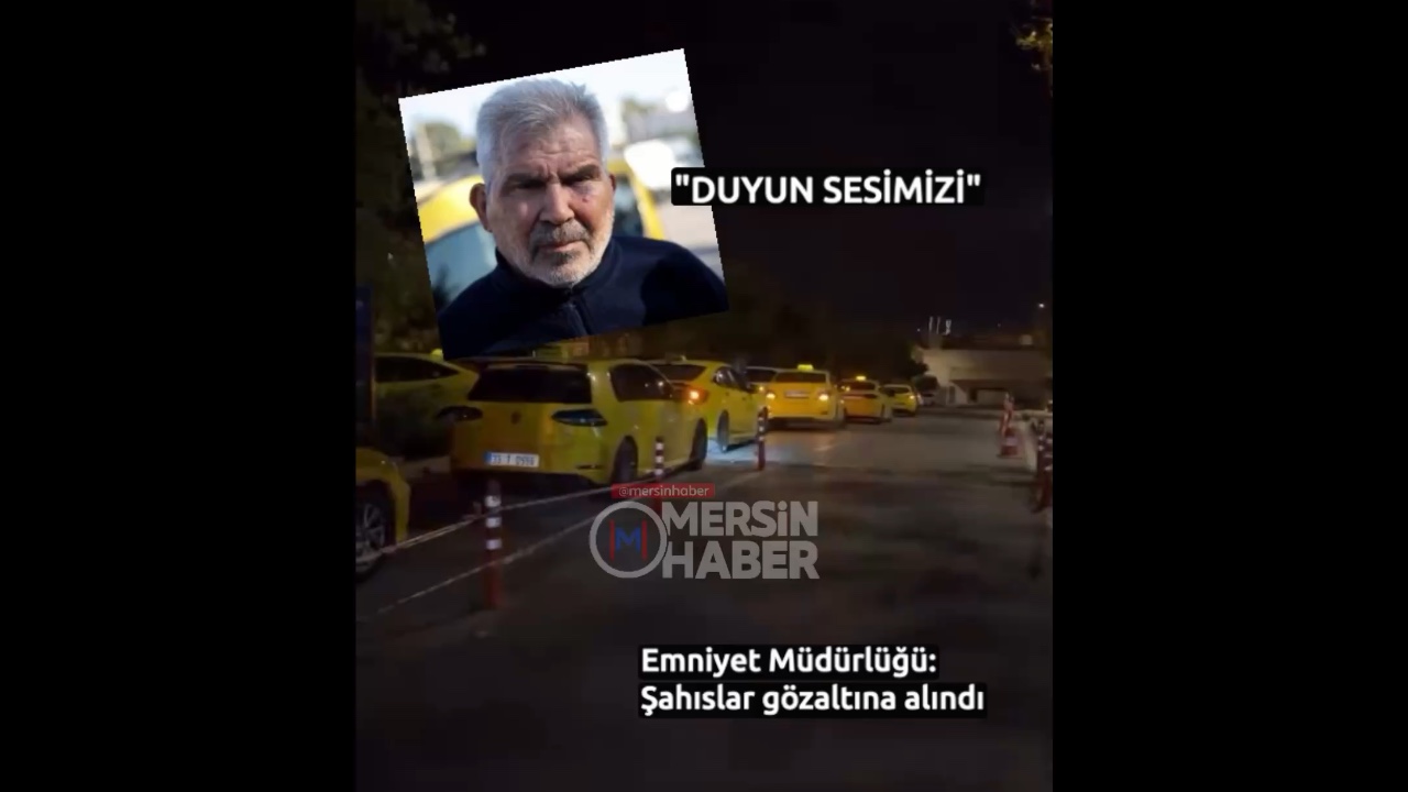 Mersin'de Taksici Mehmet Uğuz, Müşterileri Tarafından Saldırıya Uğradı ve Açıklama Yaptı